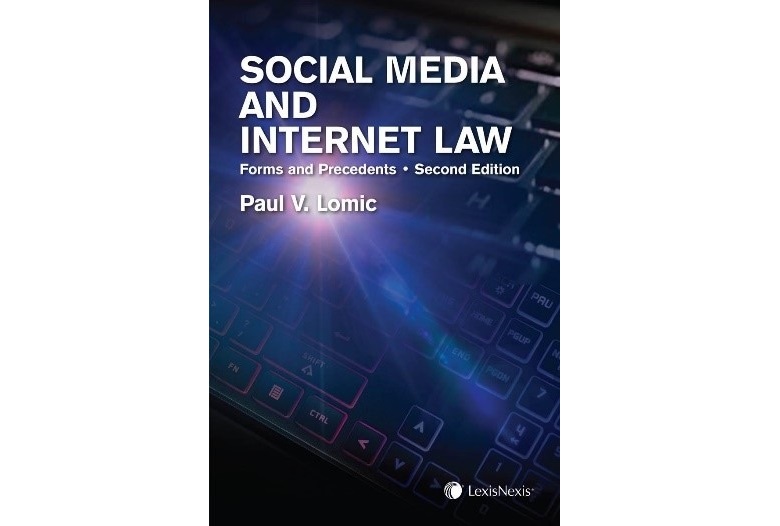 Social Media and Internet Law &ndash; Forms and Precedents, 2nd Edition