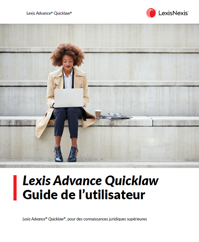 Lexis Advance Quicklaw &ndash; Guide de l&rsquo;utilisateur