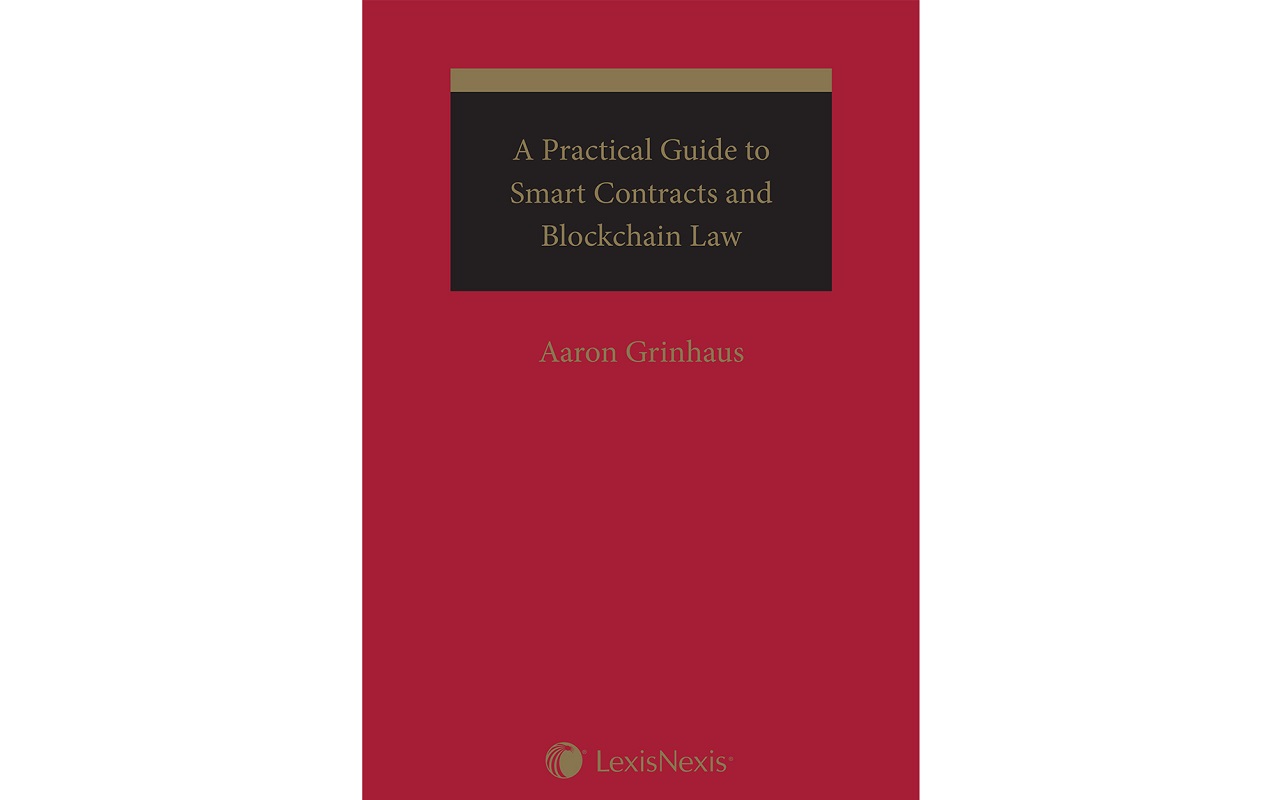 /A Practical Guide to Smart Contracts and Blockchain Law